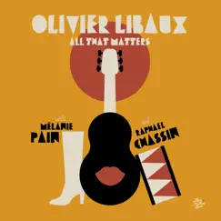 All That Matters - Single by Olivier Libaux, Raphael Chassin & Mélanie Pain album reviews, ratings, credits