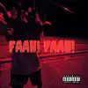 Faah! Faah! - Single album lyrics, reviews, download