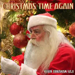 Christmas Time Again - Single by Kevin Abraham Saji album reviews, ratings, credits