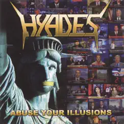Abuse Your Illusions by Hyades album reviews, ratings, credits