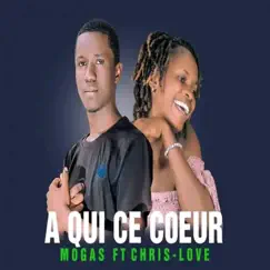 A Qui Ce Cœur (feat. Chris Love) Song Lyrics