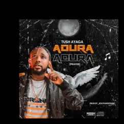 Adura (Prayer) - Single by Tush Ayaga album reviews, ratings, credits