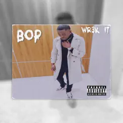 Bop - Single by Wr3k IT album reviews, ratings, credits