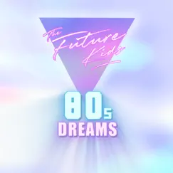 80s Dreams Song Lyrics