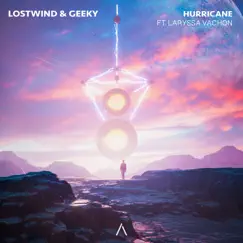 Hurricane - Single by LOSTWIND, Geeky & Laryssa Vachon album reviews, ratings, credits