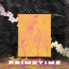Primetime - Single by Mad Luca & Young Raven album reviews, ratings, credits