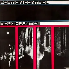 Rough Justice - EP by Portion Control album reviews, ratings, credits