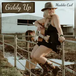 Giddy Up - Single by Maddie Cail album reviews, ratings, credits