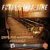 Forget This Time ( Hit Mania Estate 2023 ) - Single album lyrics, reviews, download