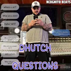 Questions - Single by Dhutch album reviews, ratings, credits