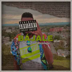 Bájale - Single by Sebastian Buitrago album reviews, ratings, credits