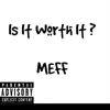 Is It Worth It ? - Single album lyrics, reviews, download
