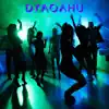 Dyaoahu - Single album lyrics, reviews, download