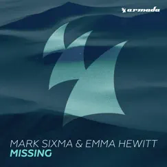 Missing - Single by Mark Sixma & Emma Hewitt album reviews, ratings, credits