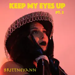 KEEP MY EYES UP, Pt. 2 (Jersey Club Version) - Single by Brittneyann album reviews, ratings, credits