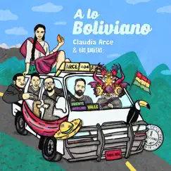 A Lo Boliviano - Single by Claudia Arce & Los Bolitas album reviews, ratings, credits