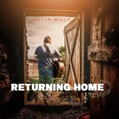 Returning Home by Justin Mills album reviews, ratings, credits