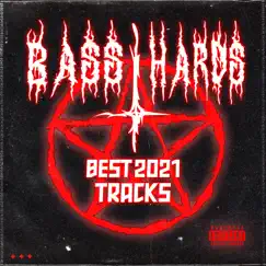 Bassthards Best 2021 Tracks by Various Artists album reviews, ratings, credits