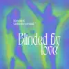 Blinded By Love song lyrics