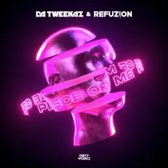 Piece of Me - Single by Da Tweekaz & Refuzion album reviews, ratings, credits
