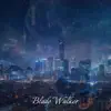 Blade Walker - Single album lyrics, reviews, download