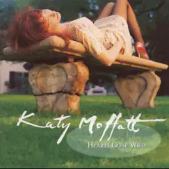 Hearts Gone Wild by Katy Moffatt album reviews, ratings, credits