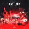 Gaslight - Single album lyrics, reviews, download