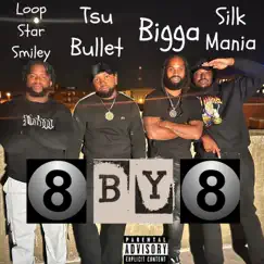 8by8 - Single (feat. Tsubullet, Bigga & Loop star Smiley) - Single by Silk Mania album reviews, ratings, credits