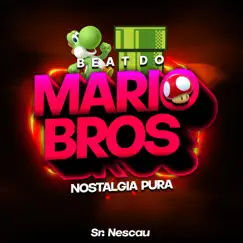 BEAT DO MARIO BROS - Nostalgia Pura - Single by Sr. Nescau album reviews, ratings, credits
