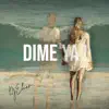 Dime Ya! - Single album lyrics, reviews, download