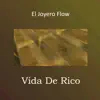 Vida De Rico - Single album lyrics, reviews, download