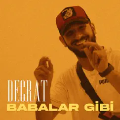 Babalar Gibi - Single by Decrat album reviews, ratings, credits