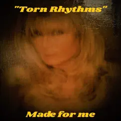 Made For Me - Single by Torn Rhythms album reviews, ratings, credits