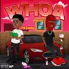 Whoa (feat. Tre Loaded) - Single album lyrics, reviews, download