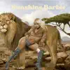 Sunshine Barbie - Single album lyrics, reviews, download