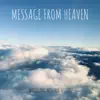 Message from Heaven - EP album lyrics, reviews, download