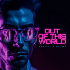 Out of This World - Single by Marcelo Sirotsky album reviews, ratings, credits