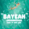 Bayeah (Radio Edit) - Single album lyrics, reviews, download