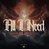 All I Need - Single album lyrics, reviews, download