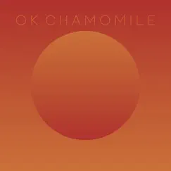 Sage by OK Chamomile album reviews, ratings, credits