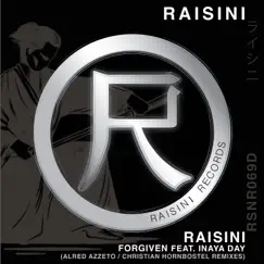 Forgiven (Alfred Azzeto, Christian Hornbostel Remixes) [feat. Inaya Day] - Single by Raisini album reviews, ratings, credits