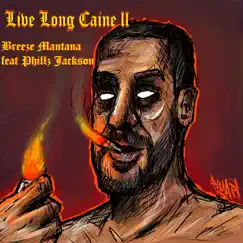 Live Long Caine II - Single by Breeze Mantana album reviews, ratings, credits