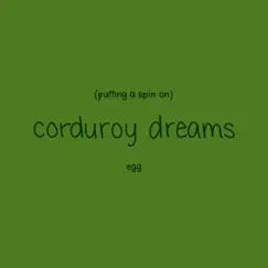 Putting a Spin On Corduroy Dreams - Single by Egg album reviews, ratings, credits