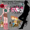 The Lonely Cowboy (feat. Wes Yee) - Single album lyrics, reviews, download