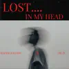 LOST IN MY HEAD (feat. Lil D & Loverboybeats) - Single album lyrics, reviews, download