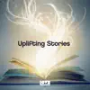 Uplifting Stories - EP album lyrics, reviews, download