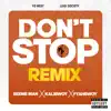 Don't Stop (Remix) [feat. Yo West & Luigi Society] - Single album lyrics, reviews, download