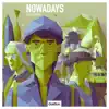 Nowadays - Single album lyrics, reviews, download