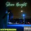 Shine Bright - Single album lyrics, reviews, download