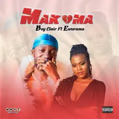 Makoma (feat. EwurAma) - Single by Boy Clair album reviews, ratings, credits